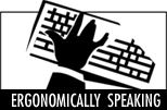 ergonomically speaking
