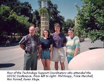 photo of four of the Technology Support Coordinators who attended the U C C S C conference in summer 1998